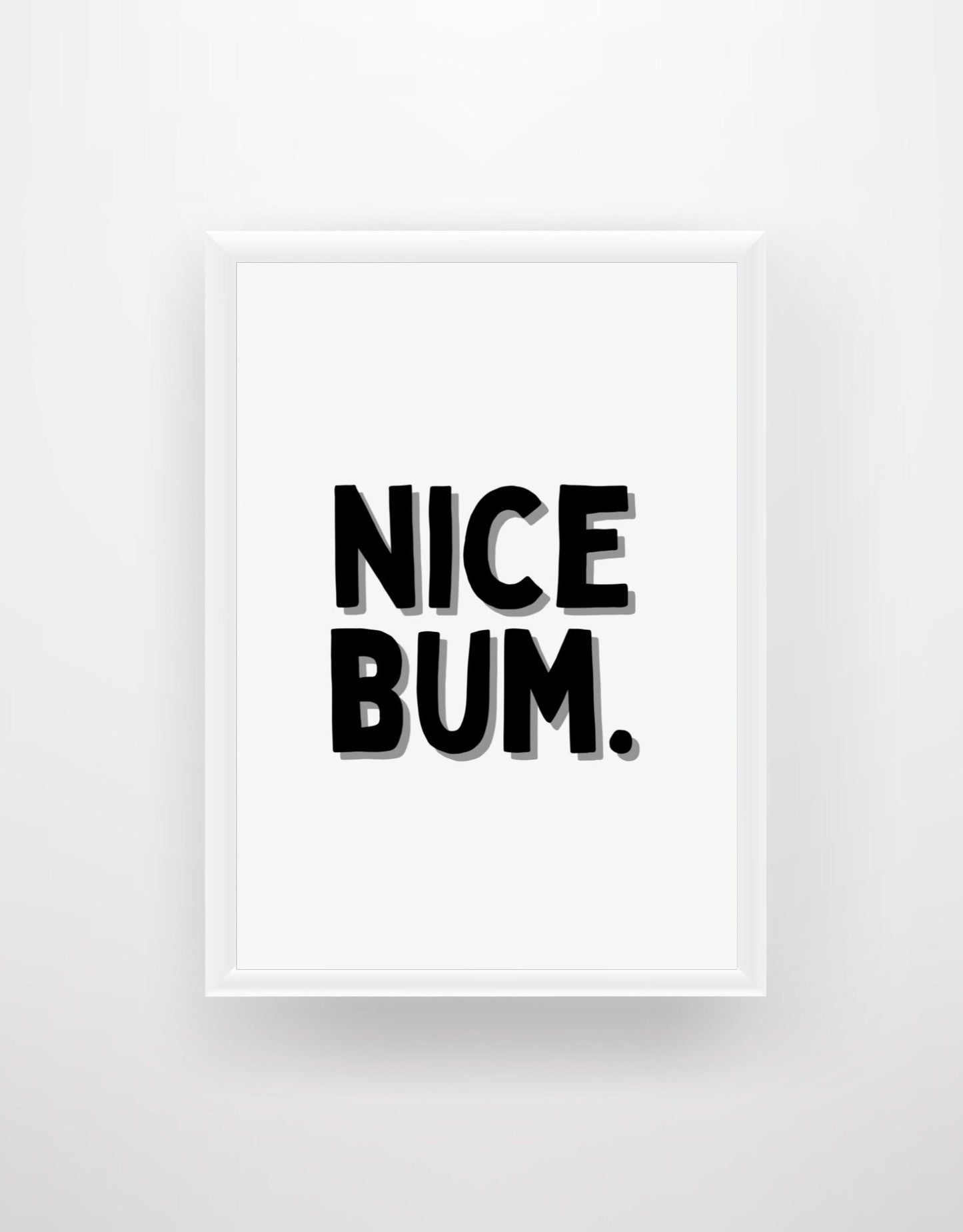 Nice Bum. Print