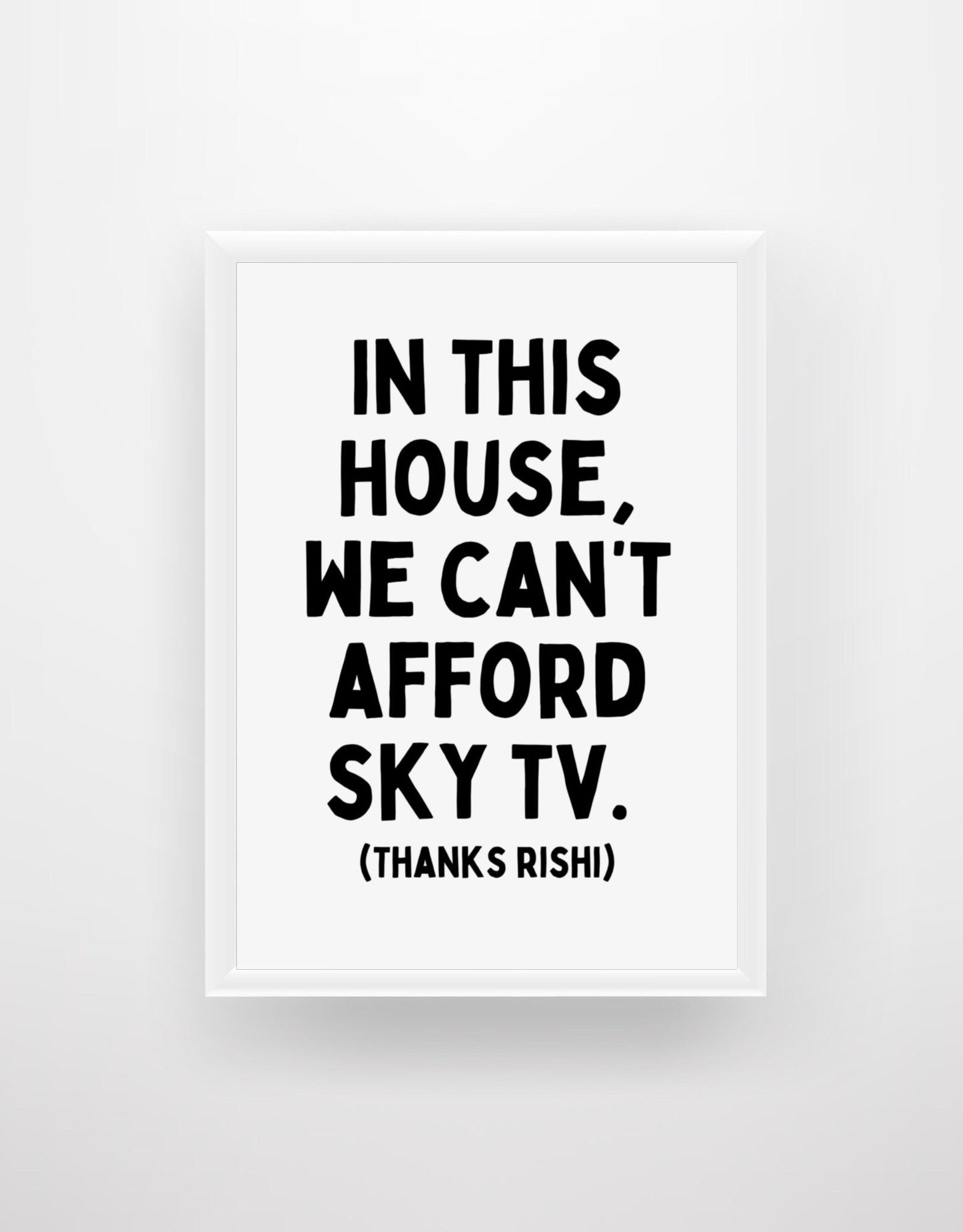 In this house we can’t afford Sky Tv