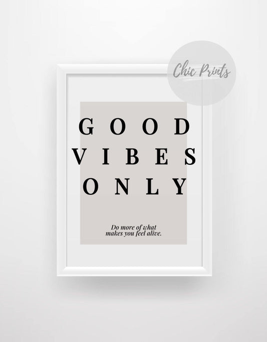 Good Vibes - Chic Prints