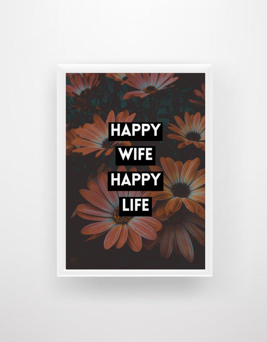 Happy Wife Happy Life - Chic Prints