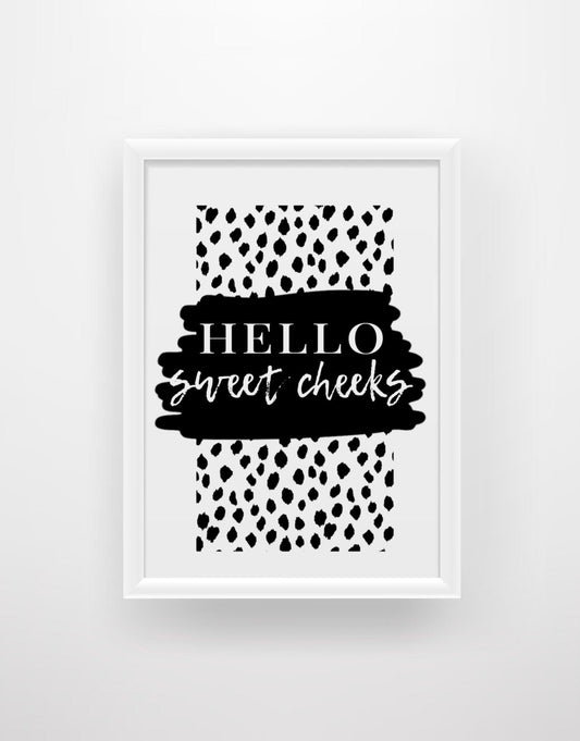 Hello sweet cheeks 2 - Chic Prints