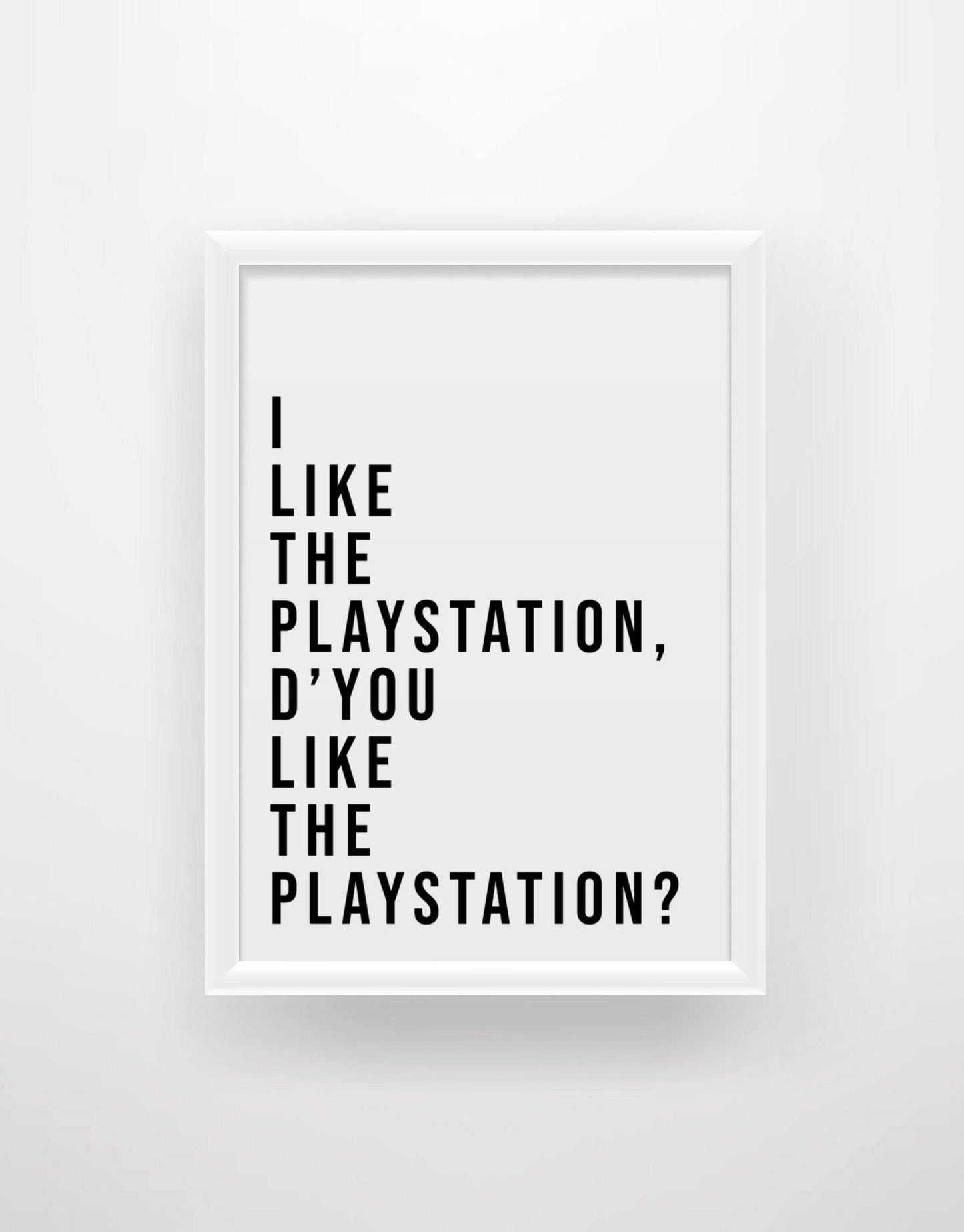 I like the playstation, d'you like the playstation? - Still Game Quote Print - Chic Prints