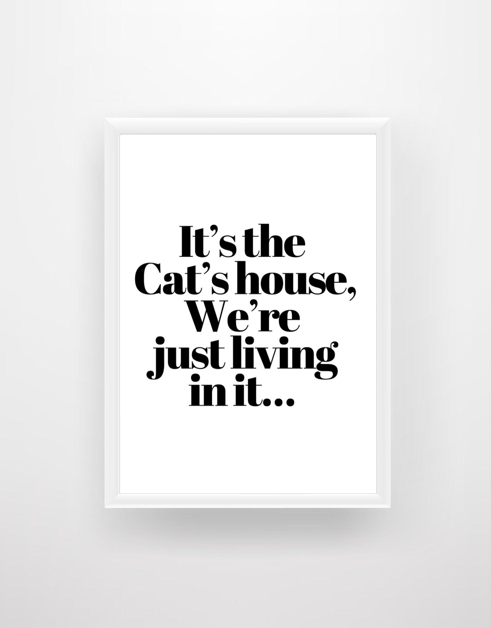 It’s the Cat’s House… - Chic Prints