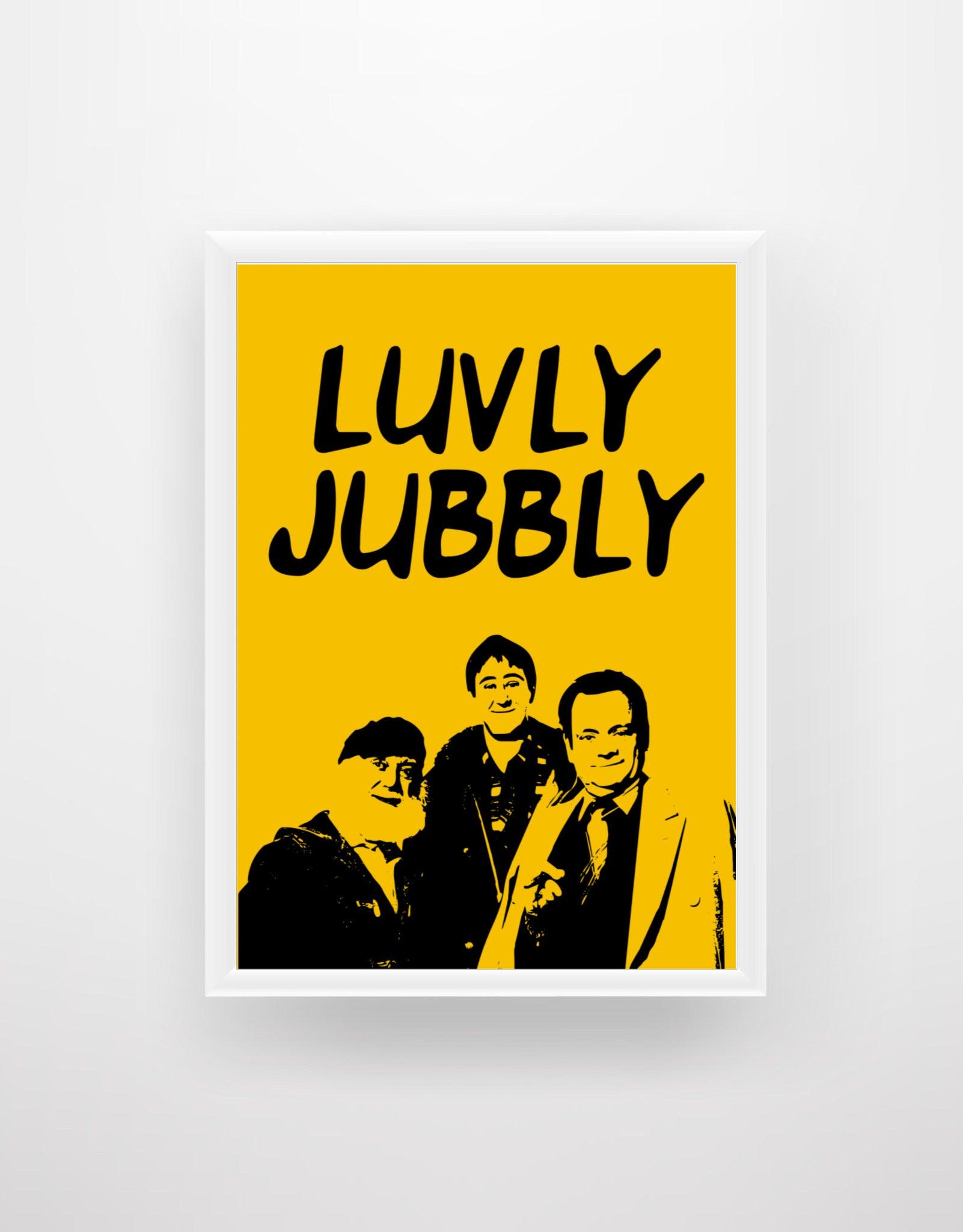 Luvly Jubbly (Only Fools and Horses) - Chic Prints