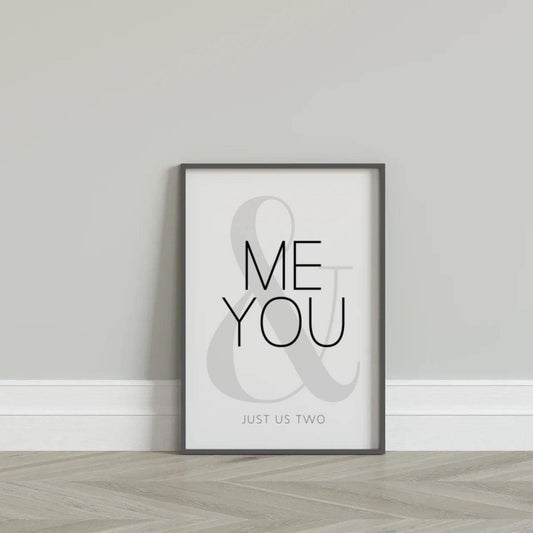 ‘Me & You, just us two’ Quote Print-Chic Prints