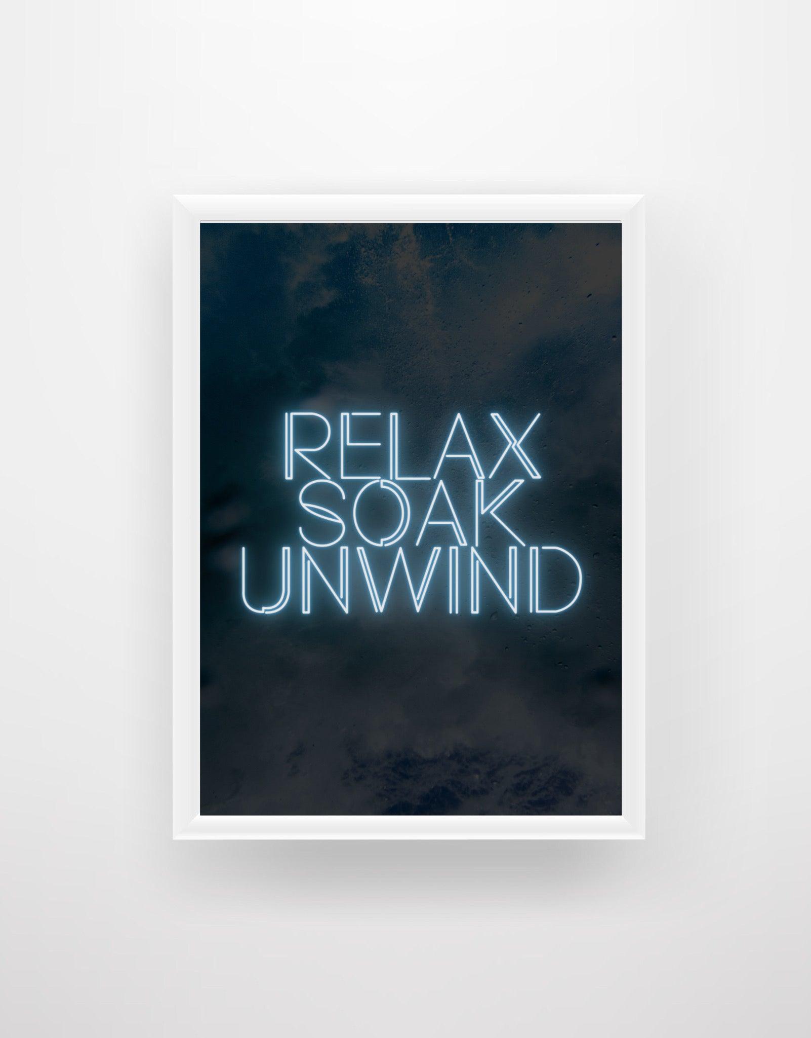 Relax Soak Unwind - Neon Sign Print - Chic Prints