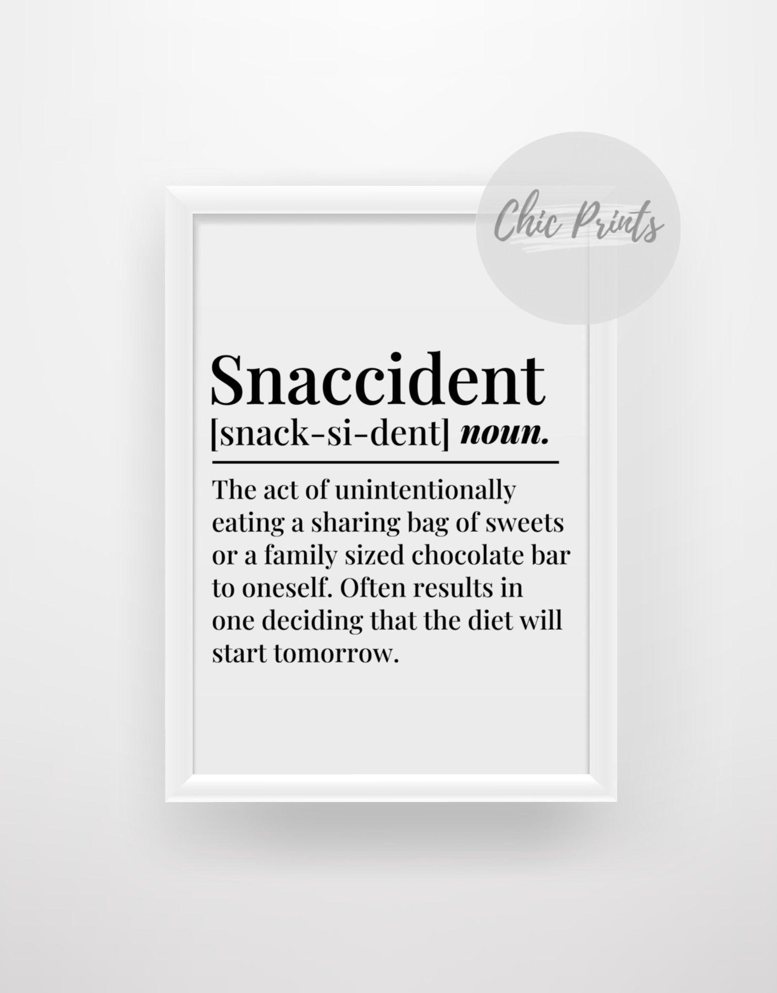 Snaccident definition - Chic Prints