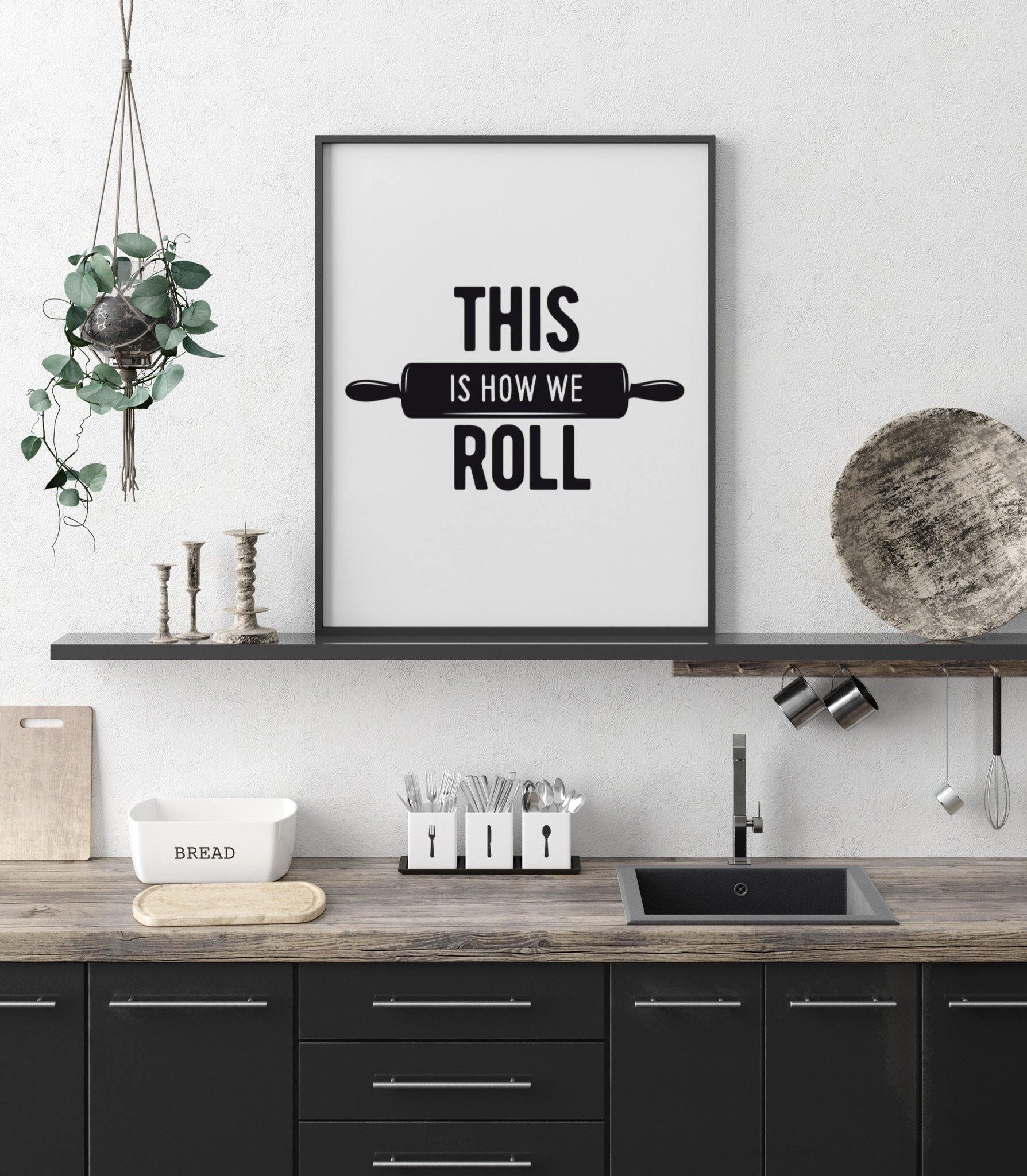 This is how we roll - Kitchen Print - Chic Prints